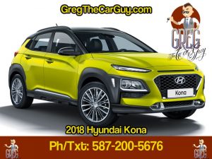 2018 Hyundai Kona Edmonton Alberta Hyundai Dealership Featuring GregTheCarGuy.com Hyundai Specialist